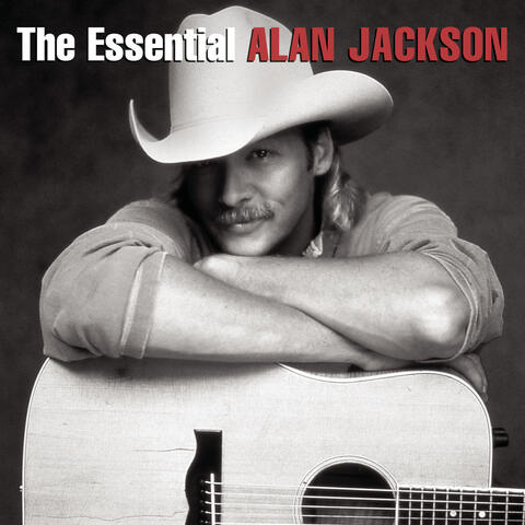 The Essential Alan Jackson