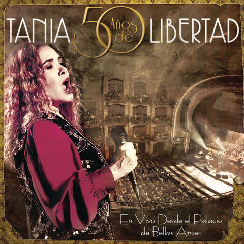 Tania 50 Años de Libertad (En Vivo)