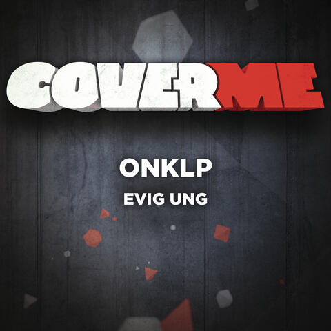 Cover Me - Evig Ung