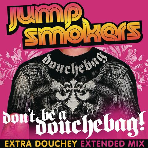 Don't Be a Douchebag