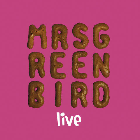 Mrs. Greenbird - Live