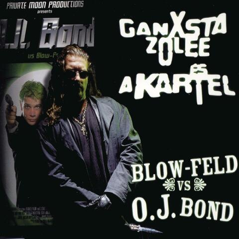 Blow-Feld vs. OJ Bond