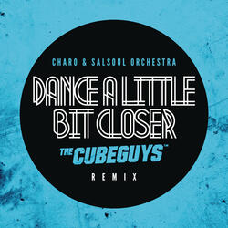 Dance a Little Bit Closer