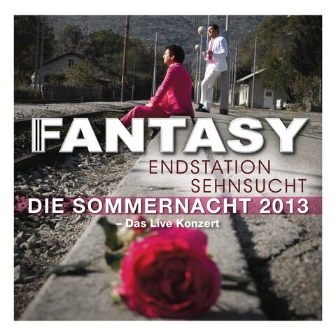 Endstation Sehnsucht - Die Sommernacht 2013 (Live)