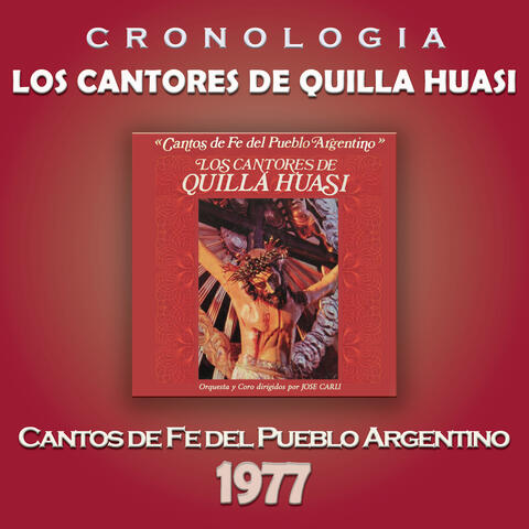Los Cantores de Quilla Huasi Cronología - Cantos de Fe del Pueblo Argentino (1977)