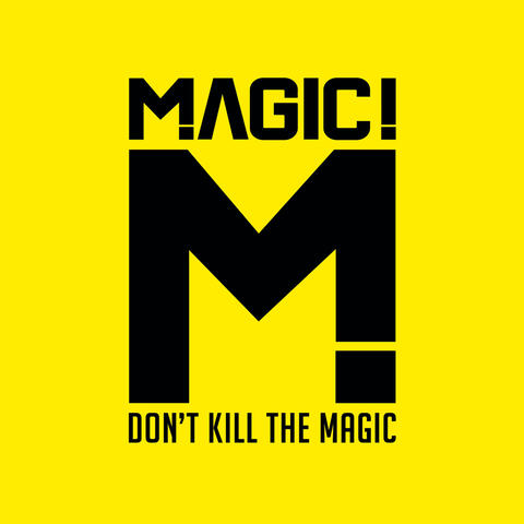 Don't Kill the Magic