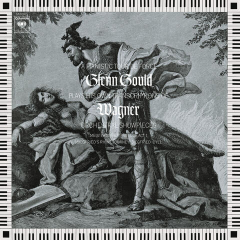 Glenn Gould Plays His Own Transcriptions of Wagner Orchestral Showpieces