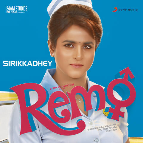 Sirikkadhey (From "Remo")