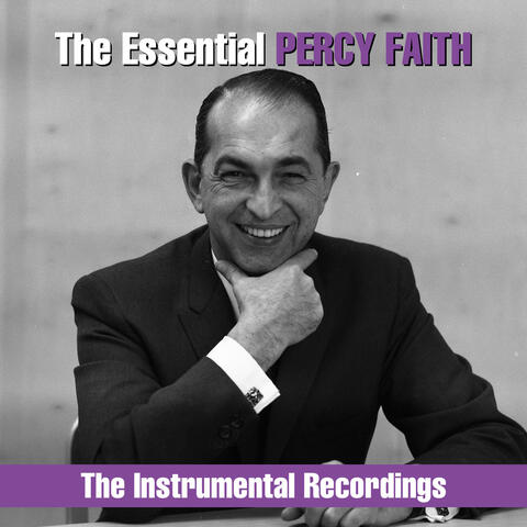 The Essential Percy Faith - The  Instrumental Recordings