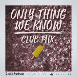 Only Thing We Know