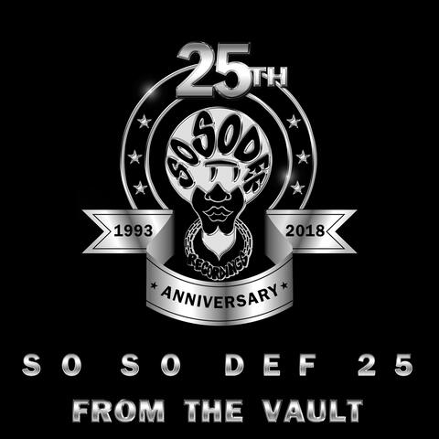 So So Def 25: From the Vault