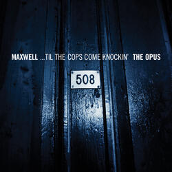 ...Til the Cops Come Knockin'