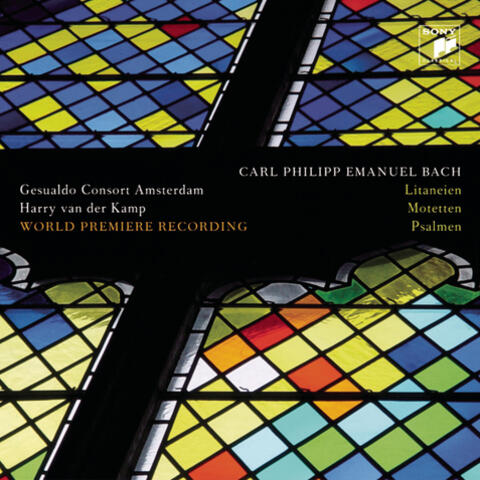 Carl Philipp Emanuel Bach: Litaneien, Motetten, Psalmen
