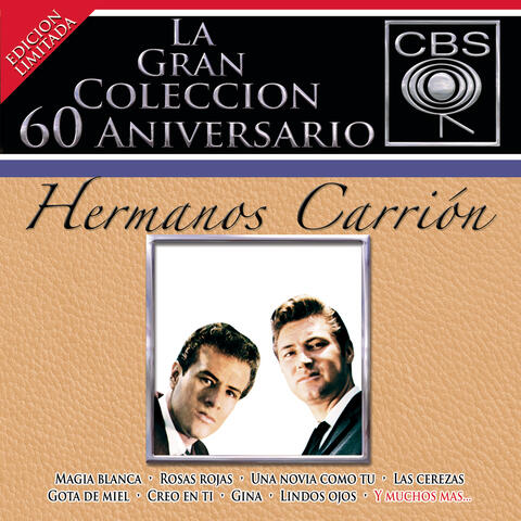 La Gran Coleccion Del 60 Aniversario CBS - Hermanos Carrion