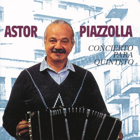 Astor Piazzolla Y Su Quinteto