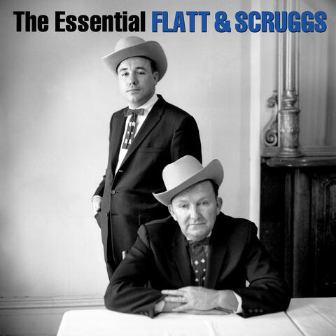 The Essential Lester Flatt & Earl Scruggs