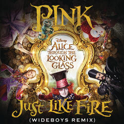 Just Like Fire (From the Original Motion Picture "Alice Through The Looking Glass")