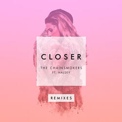 Closer