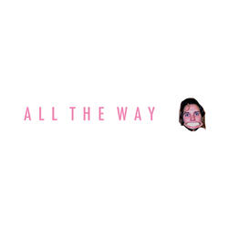 All the Way