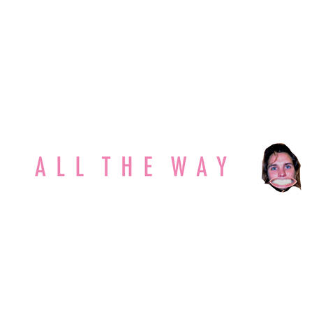 All the Way