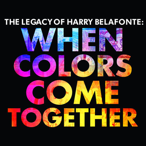 The Legacy of Harry Belafonte: When Colors Come Together