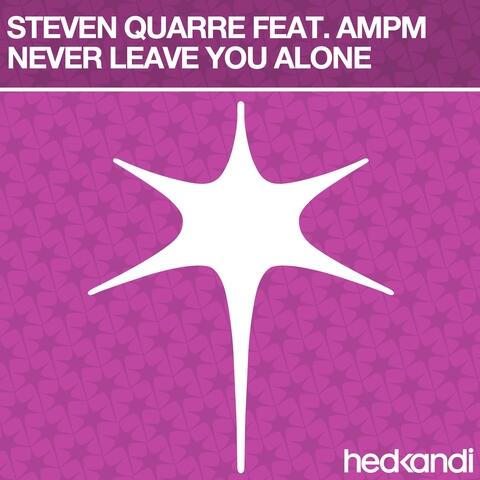 Never Leave You Alone (Remixes)