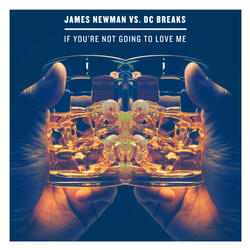 If You're Not Going To Love Me