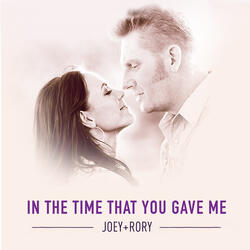 In the Time That You Gave Me