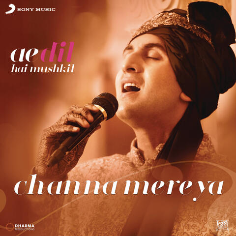 Channa Mereya (From "Ae Dil Hai Mushkil")