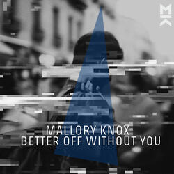 Better Off Without You
