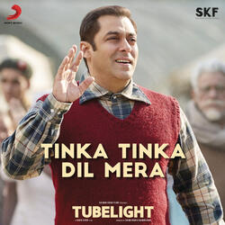 Tinka Tinka Dil Mera (From "Tubelight")