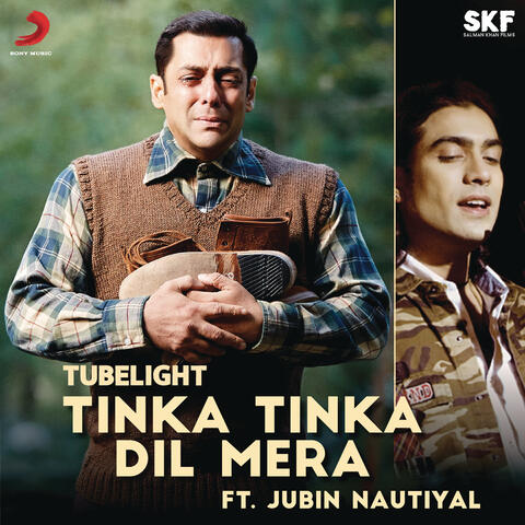 Tinka Tinka Dil Mera (Film Version) [From "Tubelight"]