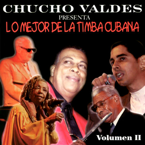 Chucho Valdés presenta: Lo mejor de la timba cubana