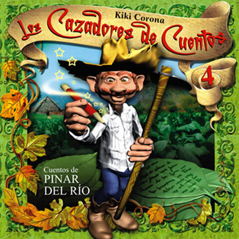 Los Cazadores de Cuentos, Vol. 4: Cuentos de Pinar del Río