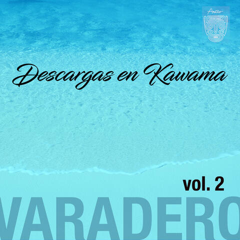 Descargas Cubanas en Kawama, Varadero, Vol. II