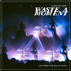 Waste A Moment