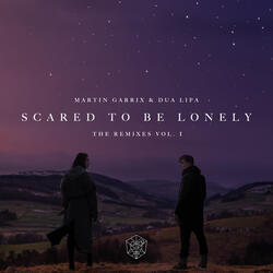 Scared To Be Lonely