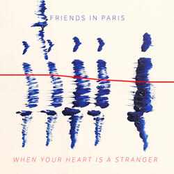 When Your Heart Is A Stranger