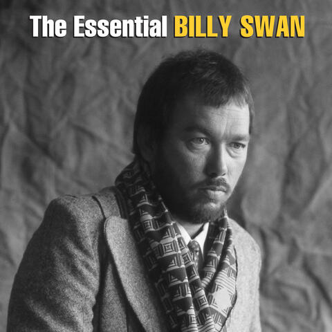 The Essential Billy Swan - The Monument & Epic Years