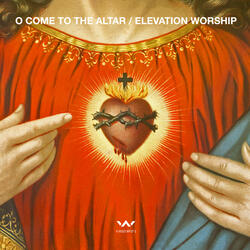 O Come to the Altar (Radio Version)