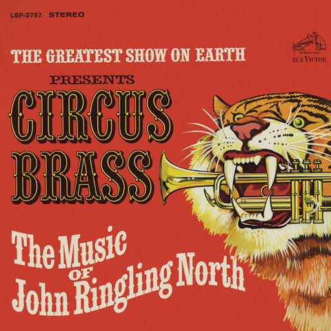 The Greatest Show on Earth Presents Circus Brass - The Music of John Ringling North