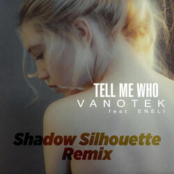 Tell Me Who
