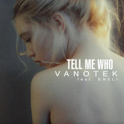 Tell Me Who
