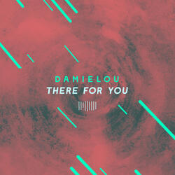 There for You