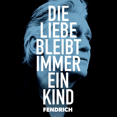 Die Liebe bleibt immer ein Kind