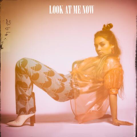 LOOK AT ME NOW