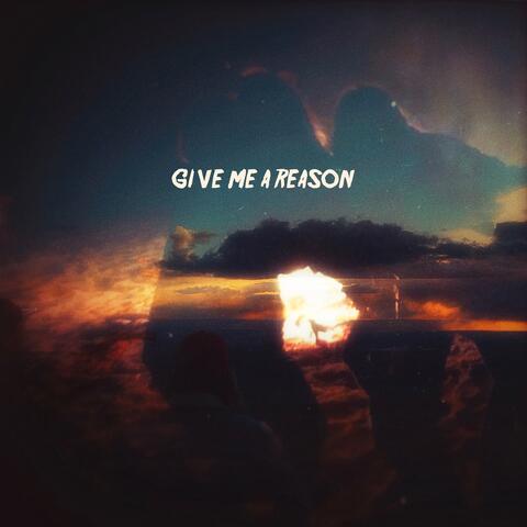 Give Me A Reason