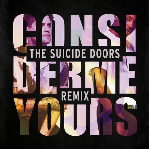 Consider Me Yours (The Suicide Doors Remix)