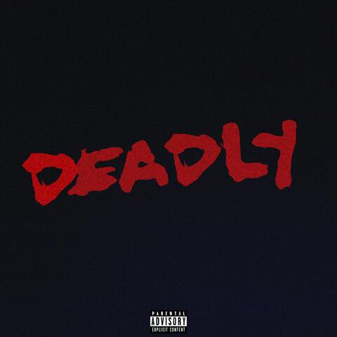 Deadly