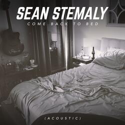 Come Back To Bed (Acoustic)